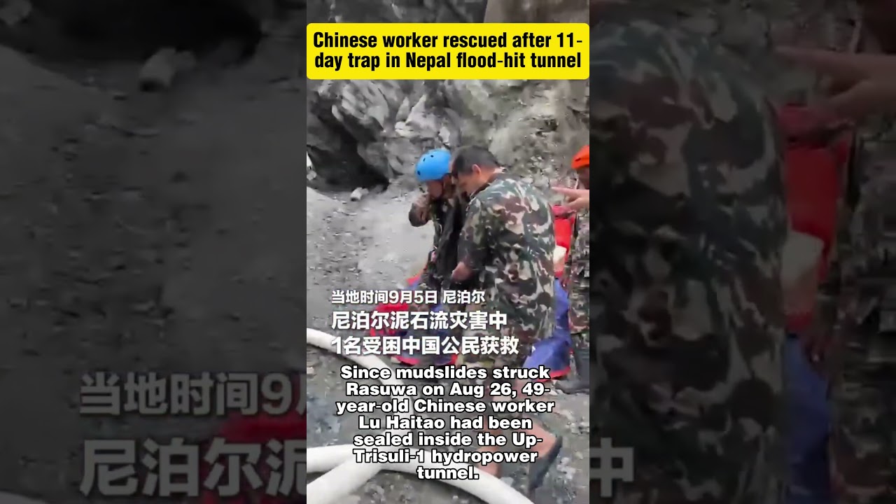 Chinese worker rescued after 11‑day trap in Nepal flood‑hit tunnel
