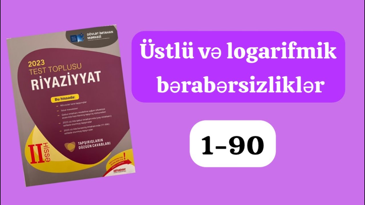 Üstlü və logarifmik bərabərsizliklər 1-90 Üstlü və logarifmik tənliklər və bərabərsizliklər