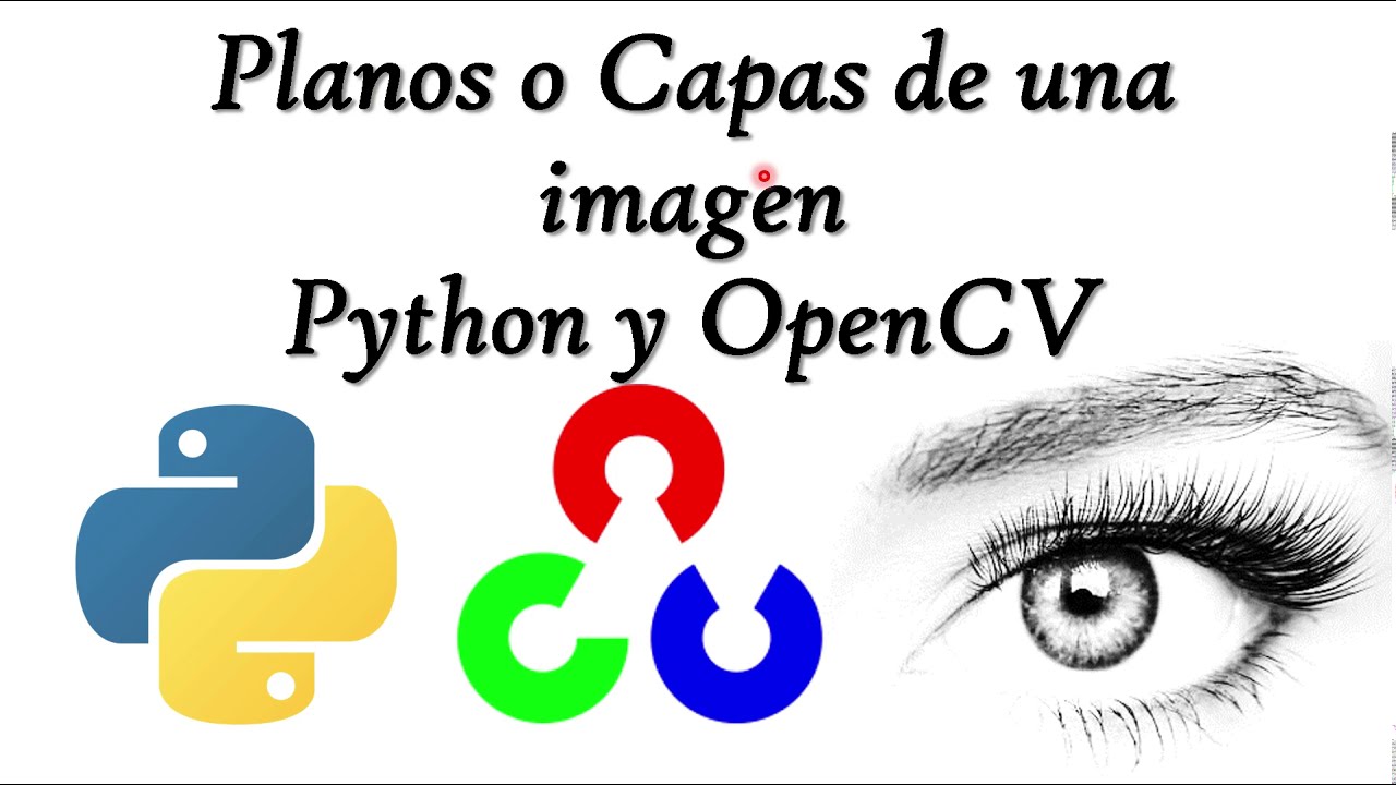 Procesamiento de imagen python-OpenCv  Lectura de imagen capas BGR