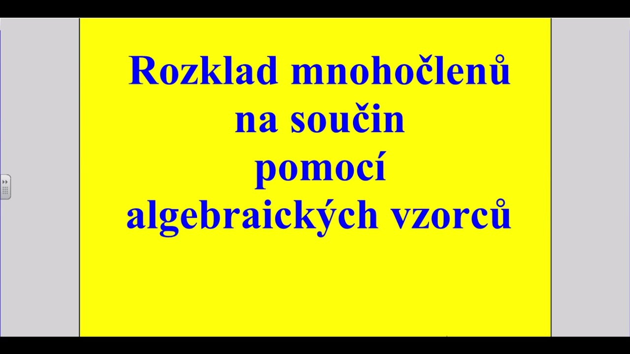 Rozklad pomocí vzorců
