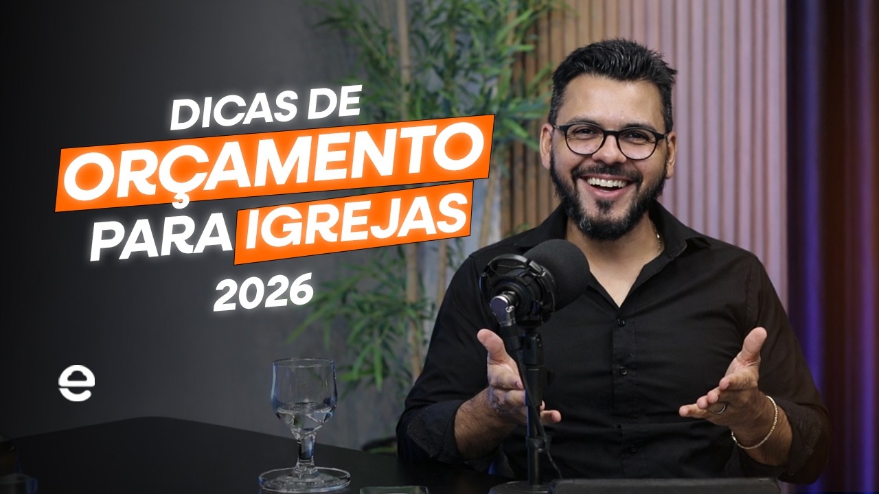 Dicas de ORÇAMENTO PARA IGREJAS 2026