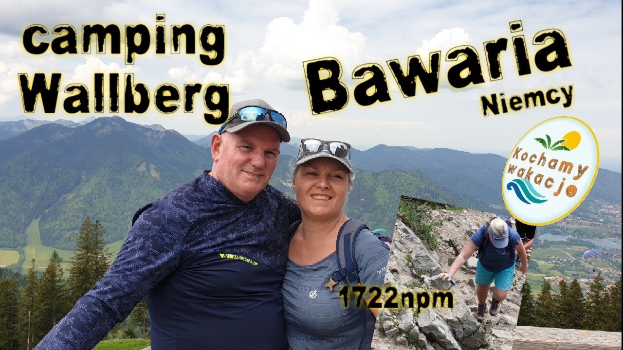 Kamperem...... szczyt Wallberg, camping Wallberg i okolice Tegernsee. Zwiedzamy Bawarię. Niemcy. #1