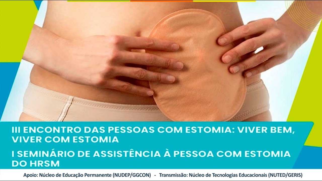 III Encontro das Pessoas com Estomia e I Simpósio de Assistência à Pessoa com Estomia do HRSM