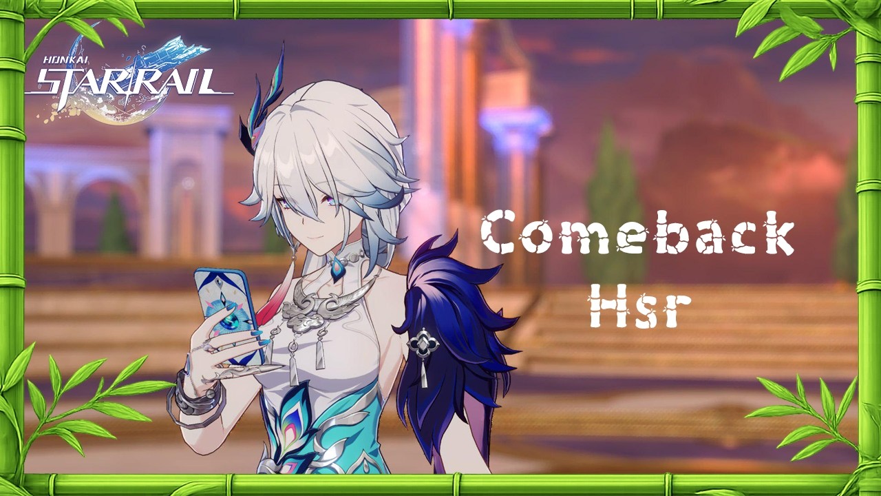 (LIVE) COMEBACK HSR || Honkai Star Rail