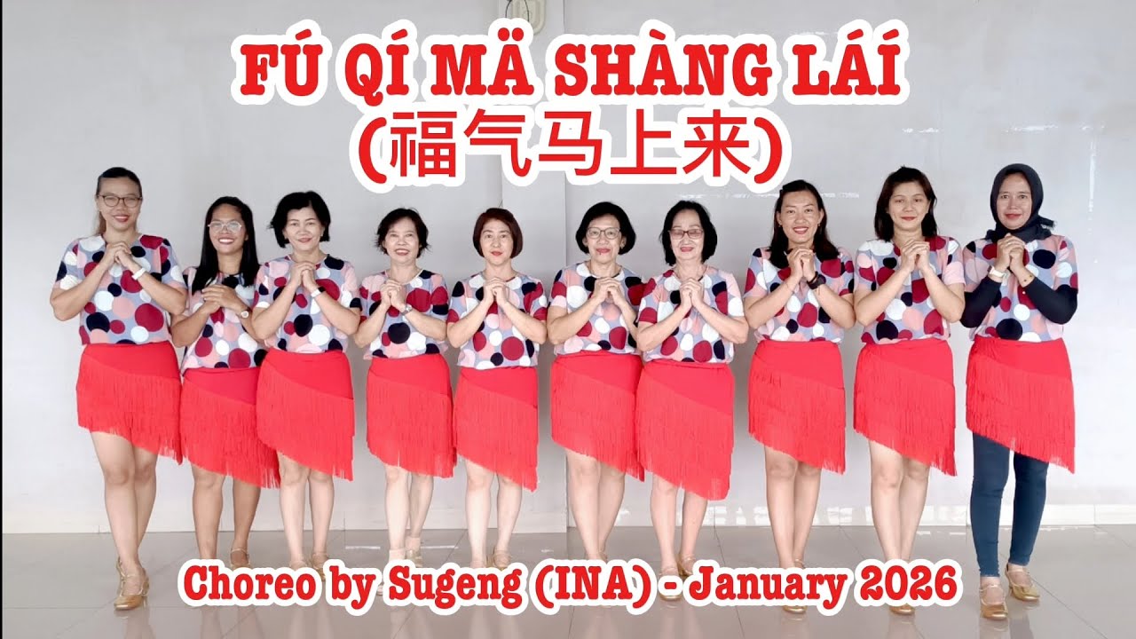 FÚ QÍ MÄ SHÀNG LÁÍ (福气马上来) Line Dance // Choreo by Sugeng (INA) - January 2026