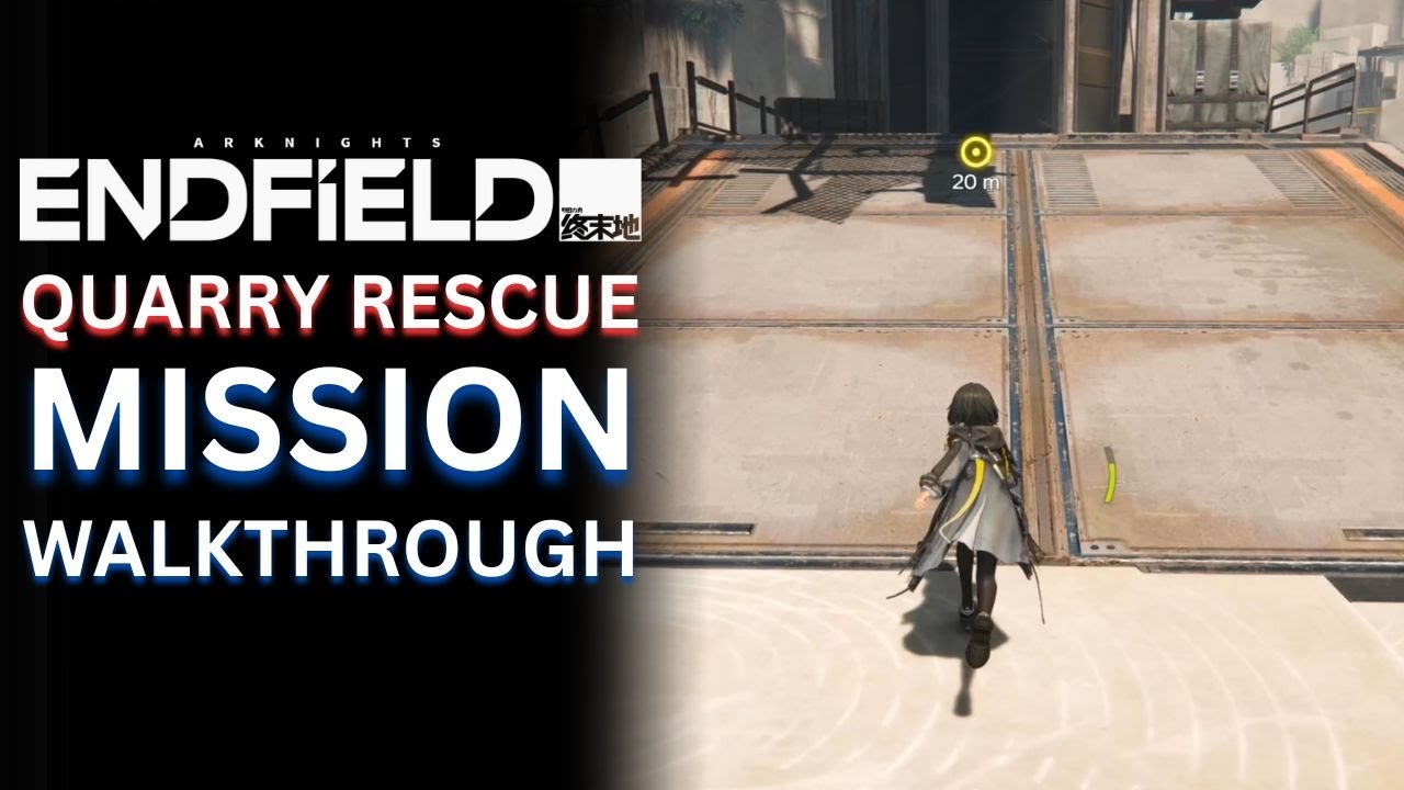 Quarry Rescue mission walkthrough in Arknights Endfield