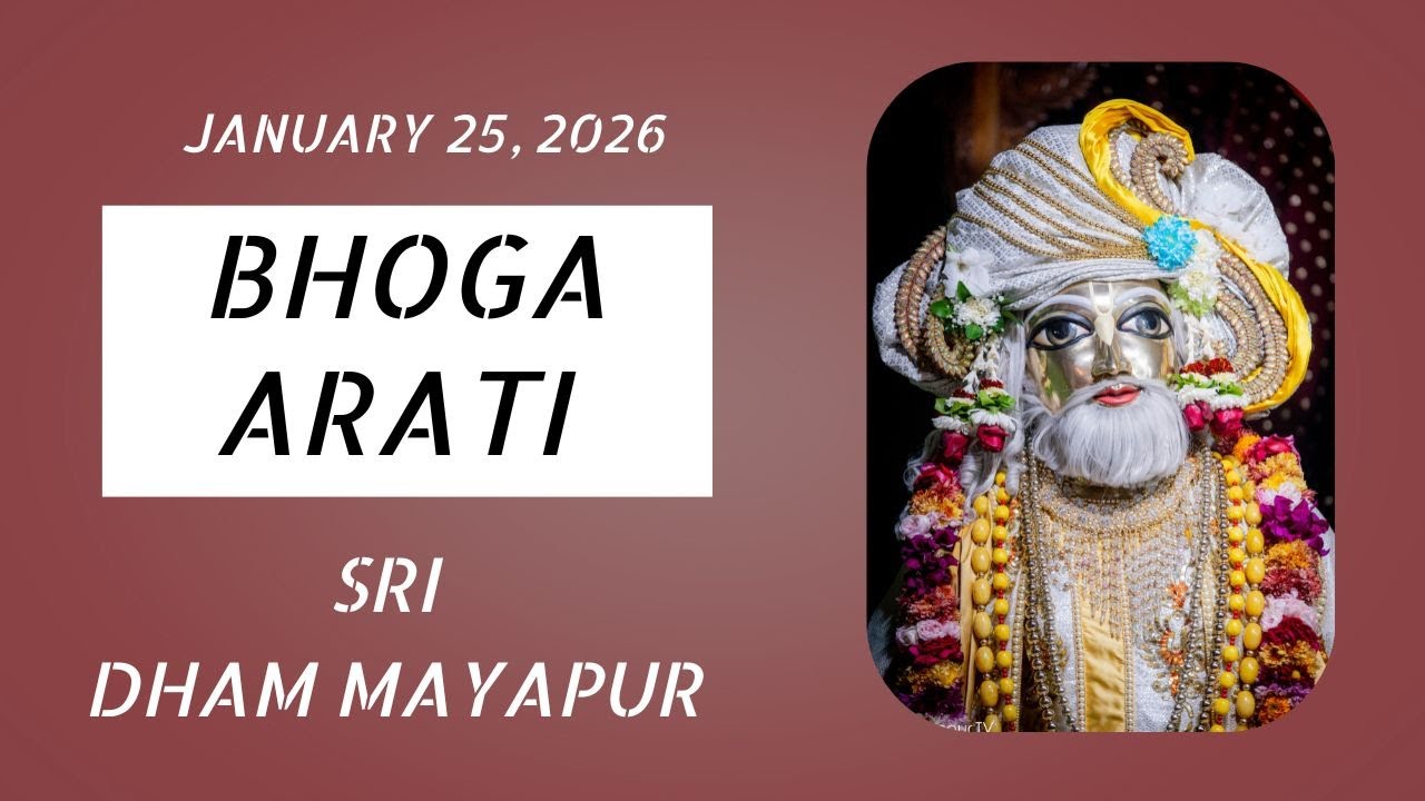 Bhoga Arati Sri Dham Mayapur  - January 25, 2026