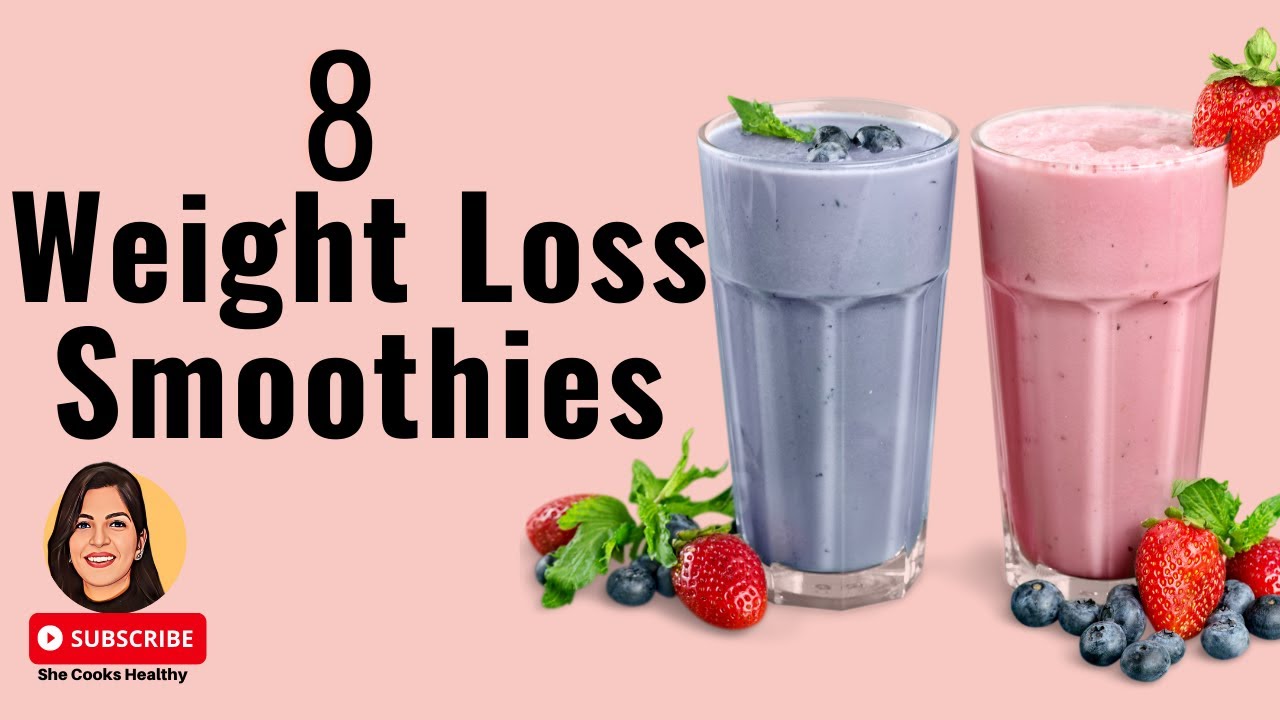 8 Weightloss Smoothies