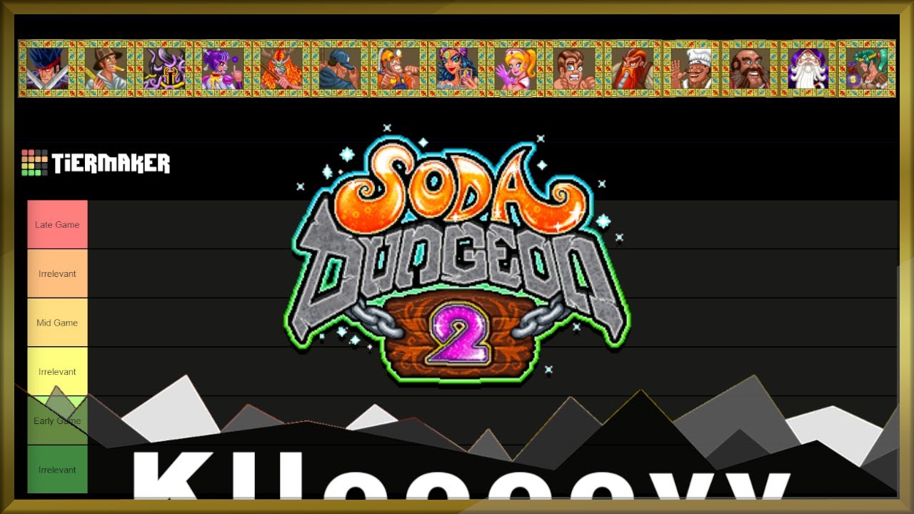 [Soda Dungeon 2] Tier List - Ranking Heroes, Characters or Patron Whatever You Call Em