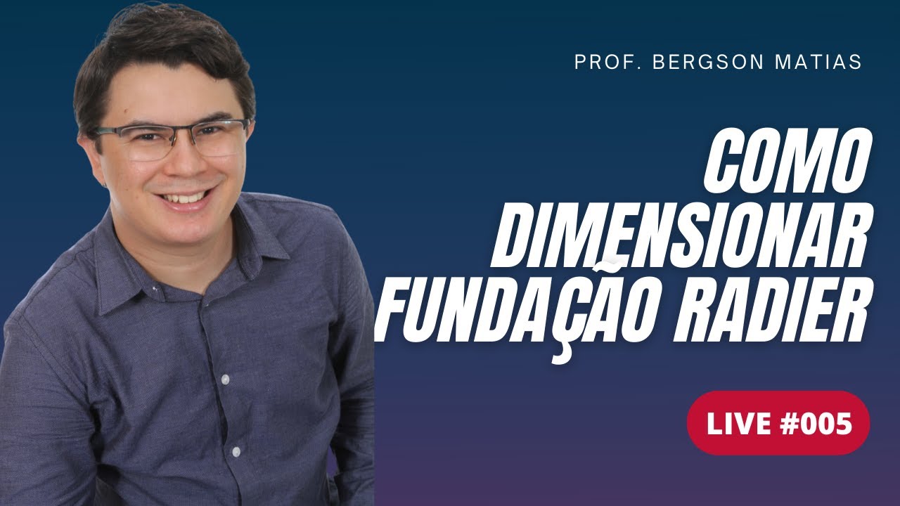 Live #005 - Como dimensionar Fundação Radier