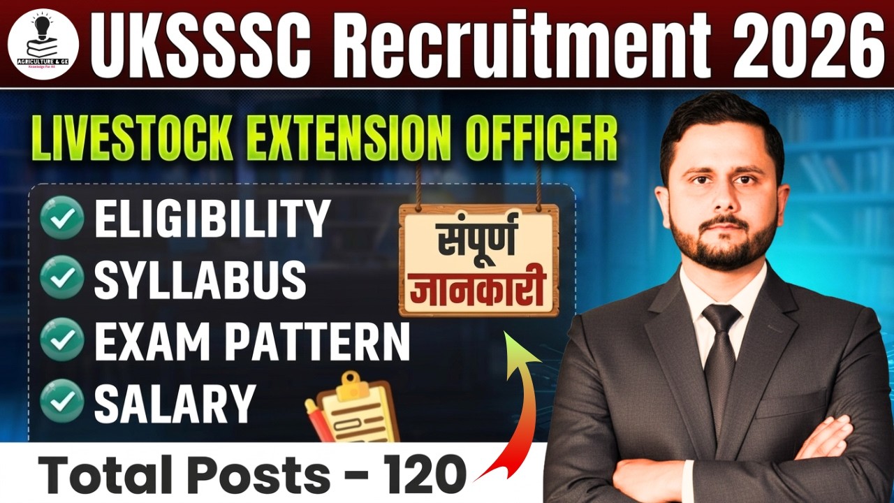 UKSSSC Livestock Extension Officer Notification 2026 | Eligibility, Salary, Exam Pattern & Syllabus