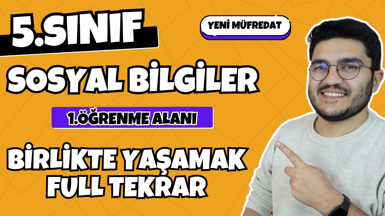 5.Sınıf Sosyal Bilgiler 1.Öğrenme Alanı Birlikte Yaşamak Full Tekrar
