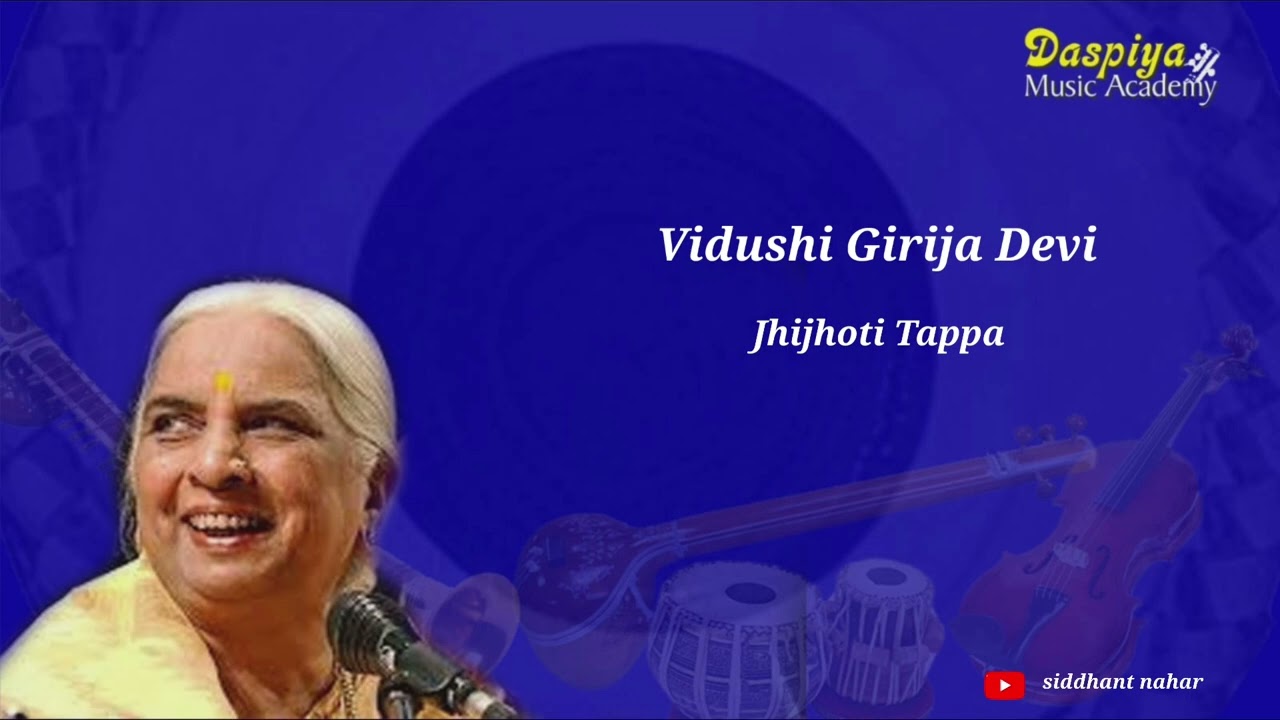 Vidushi Girija Devi | Vocal | Jhijhoti Tappa