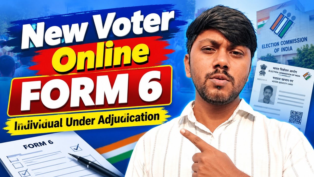 Big Change in Form 6 | New Voter Card Application | Individual under adjudication
