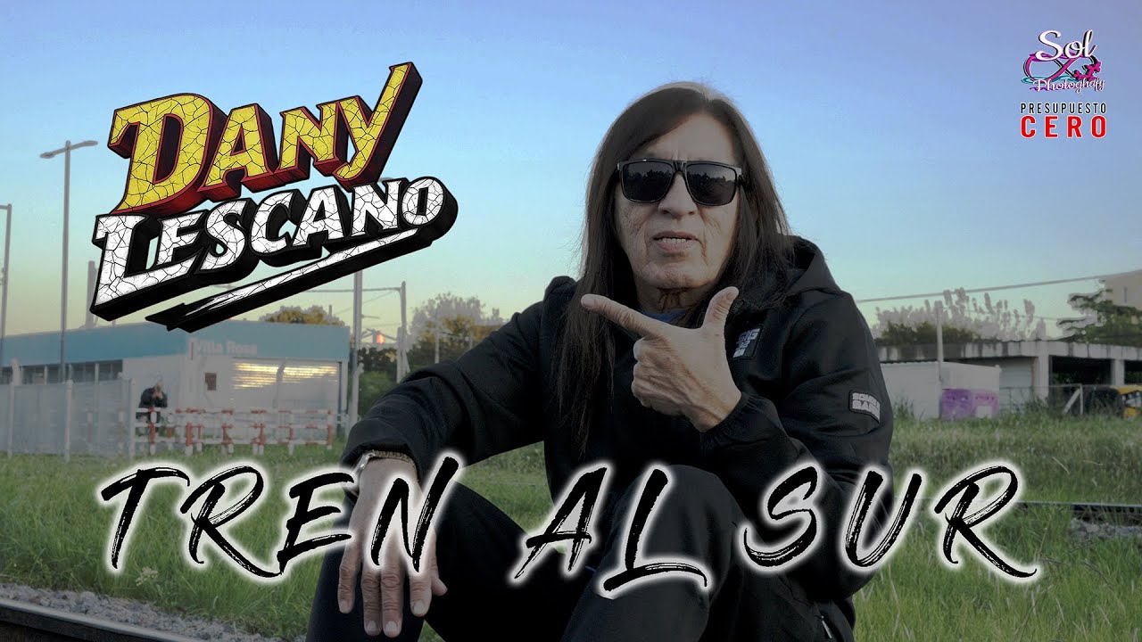 TREN AL SUR - DANY LESCANO
