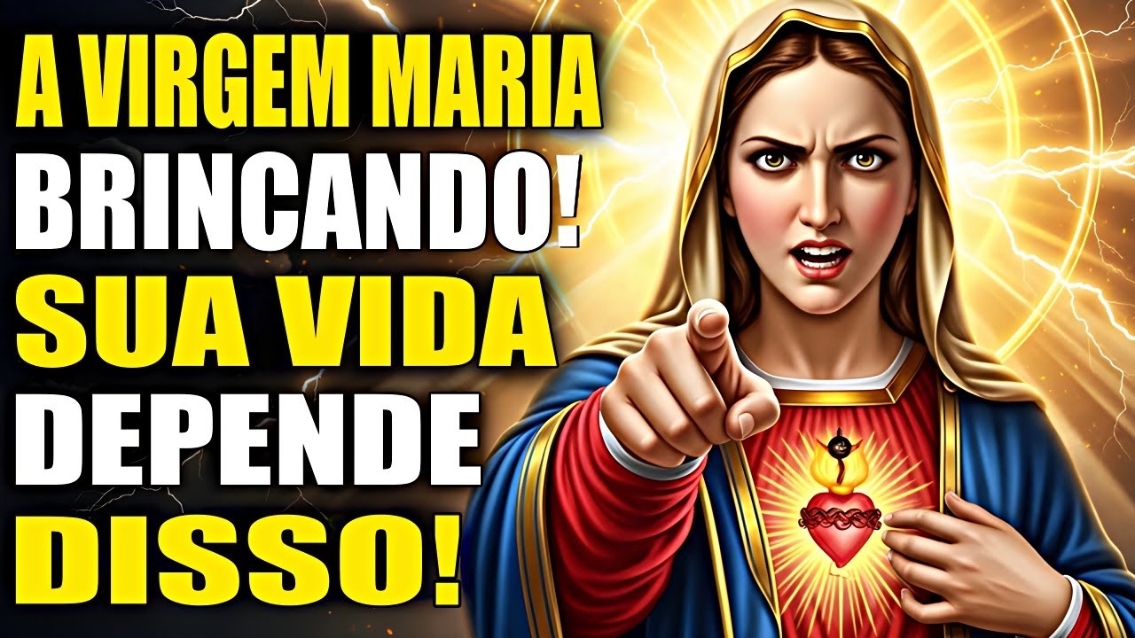 A VIRGEM MARIA DIZ QUE SE VOCÊ IGNORAR ISSO, VAI CONHECER A IRA DE DEUS! OUÇA COM URGÊNCIA!
