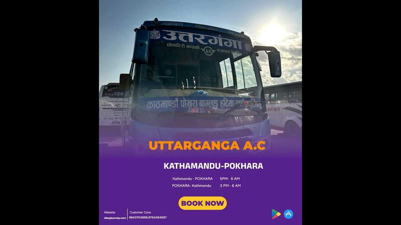 OkayJourney Booking Happiness Online Bus Ticketing in Nepal Utarganga AC Kathmandu to Pokhara