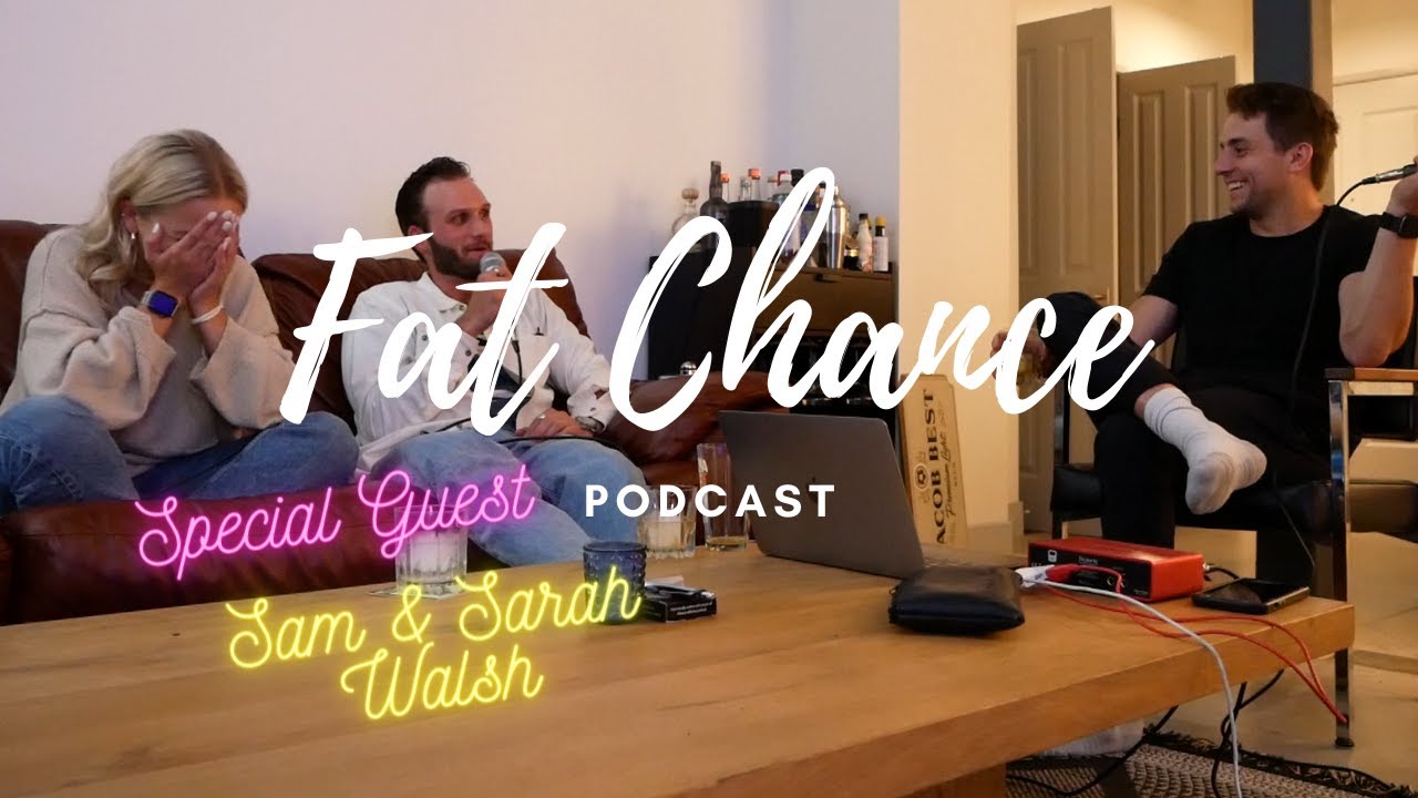 THE PROBLEM & THE COMMON DENOMINATOR l Fat Chance Podcast l Ep.59 Sam & Sarah Walsh