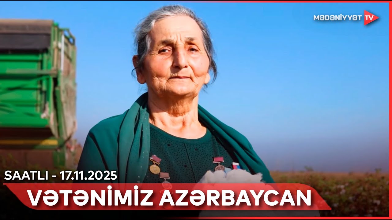 Vətənimiz Azərbaycan - Saatlı | 17.11.2025