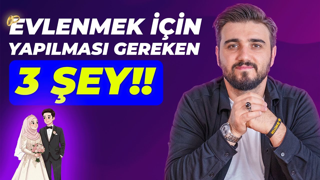 Evlenmek İ&ccedil;in Şu 3 Şeyi  21 G&uuml;n Boyunca Yap !
