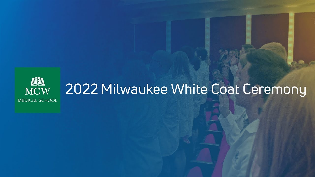 MCW-Milwaukee School of Medicine 2022 White Coat Ceremony