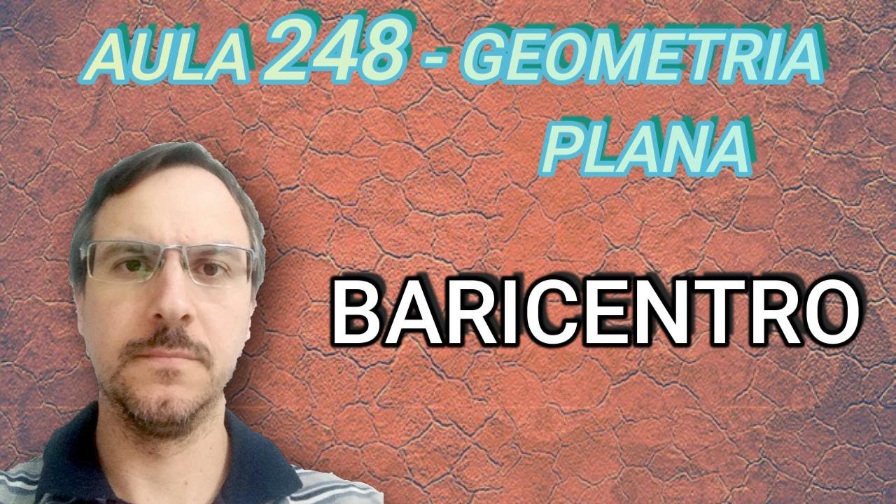 Geometria Plana - BARICENTRO (Medianas): pontos notáveis do triângulo - Aula 248