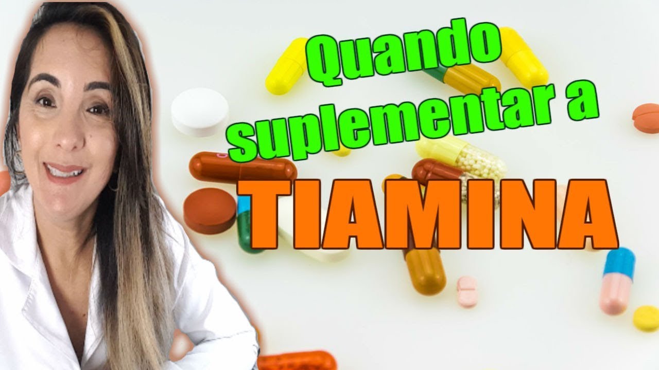 TIAMINA: Quando suplementar a Vitamina B1