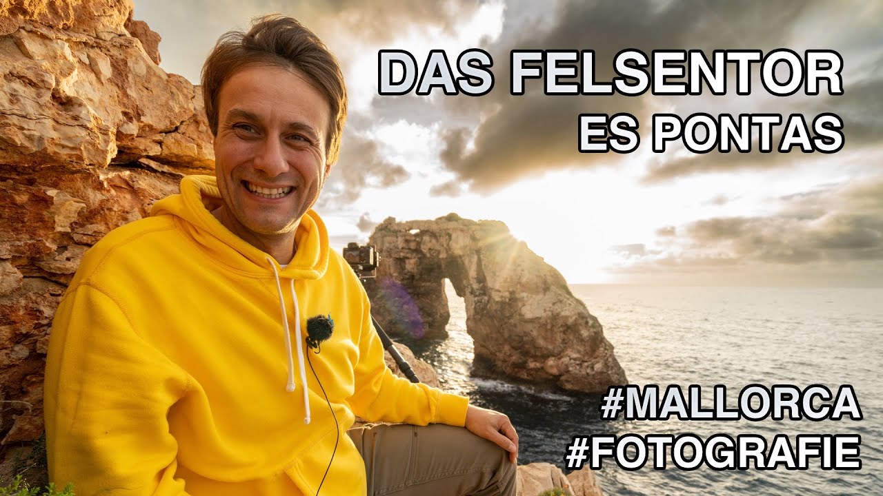 DAS FELSENTOR - Es Pontas - Mallorca  Fotografie mit Tutorial Bildbearbeitung