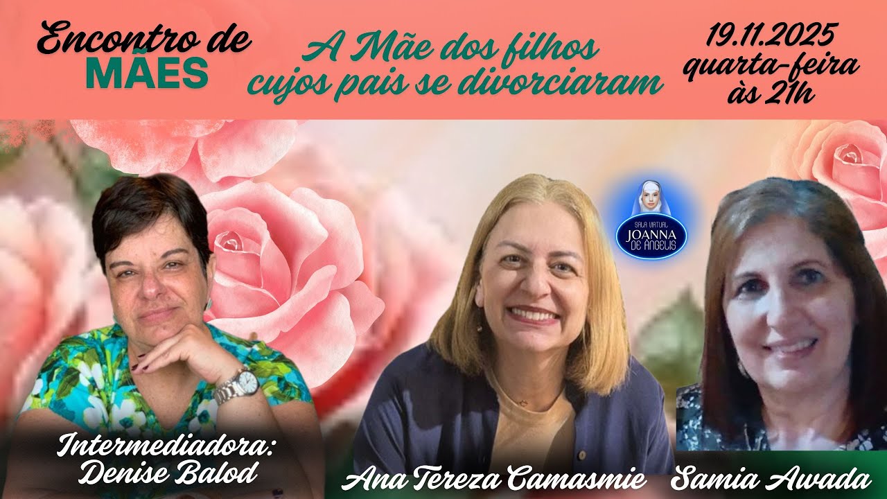 A Mãe dos Filhos Cujos Pais se Divorciaram | Ana Teresa Camasmie, Sâmia Awada & Denise Balod
