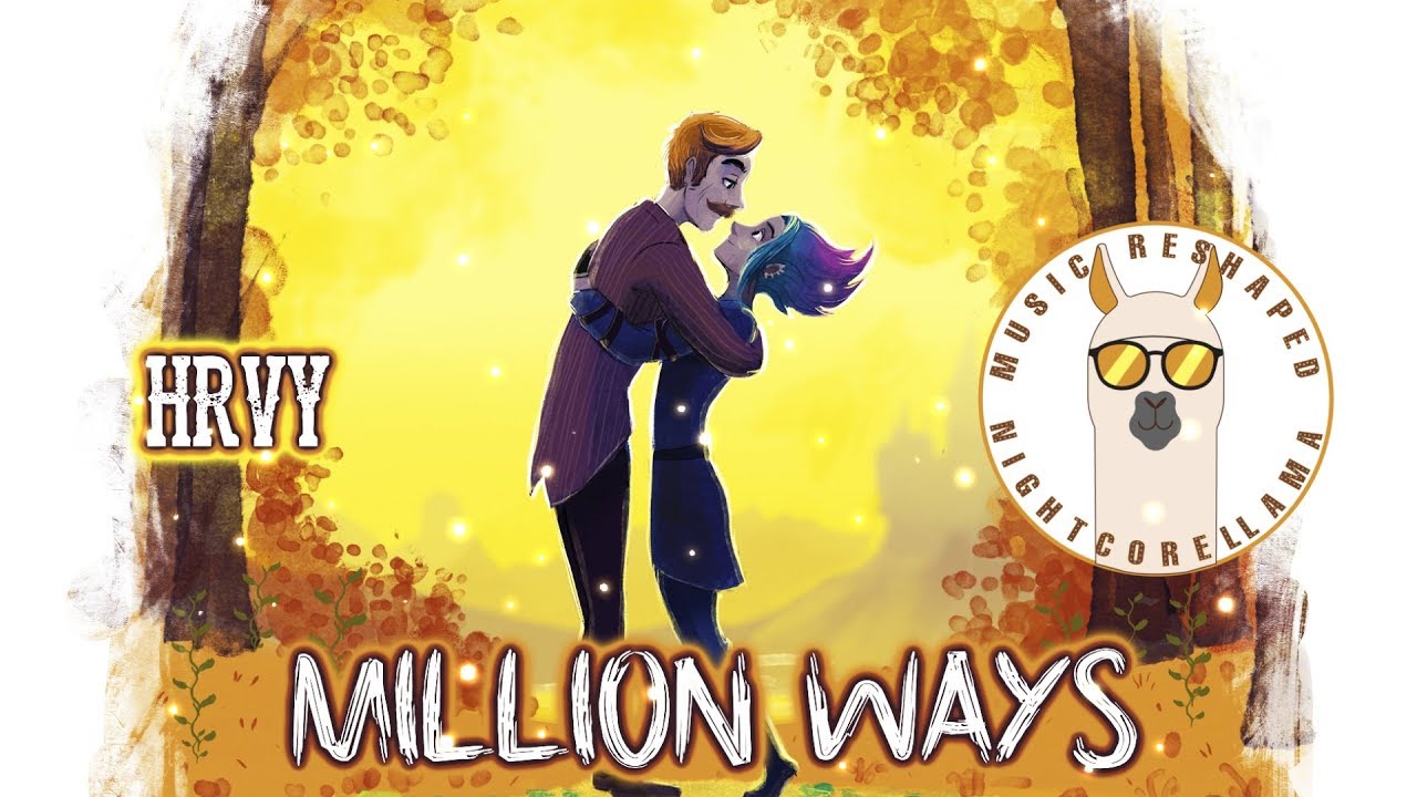 HRVY - Million Ways (Lyrics) | Official Nightcore LLama Reshape