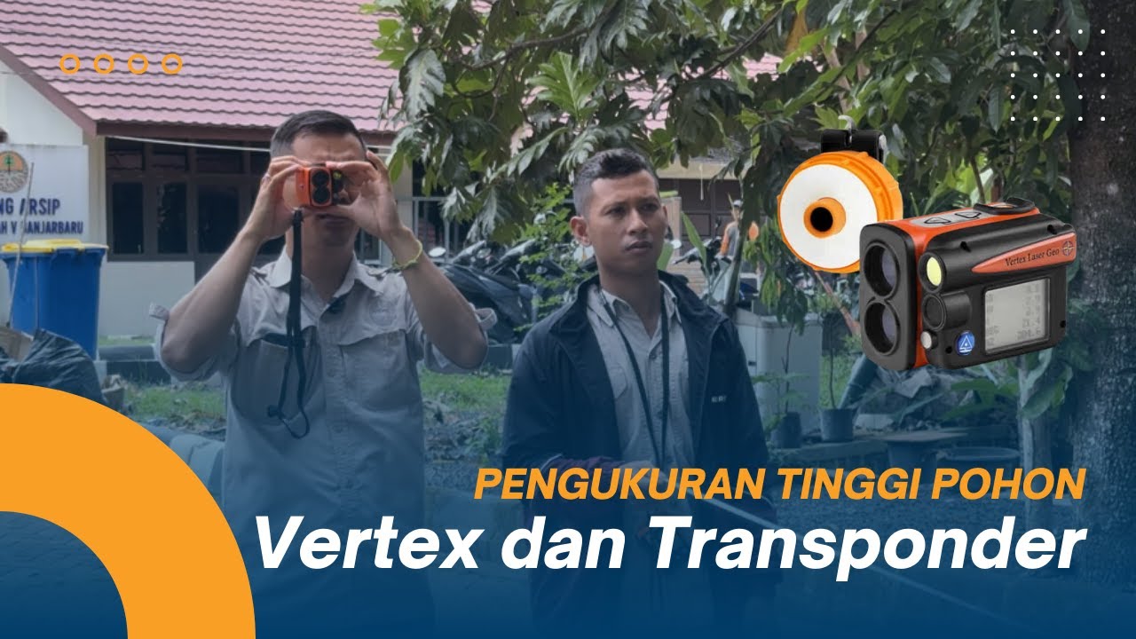 PENGUKURAN TINGGI POHON MENGGUNAKAN VERTEX