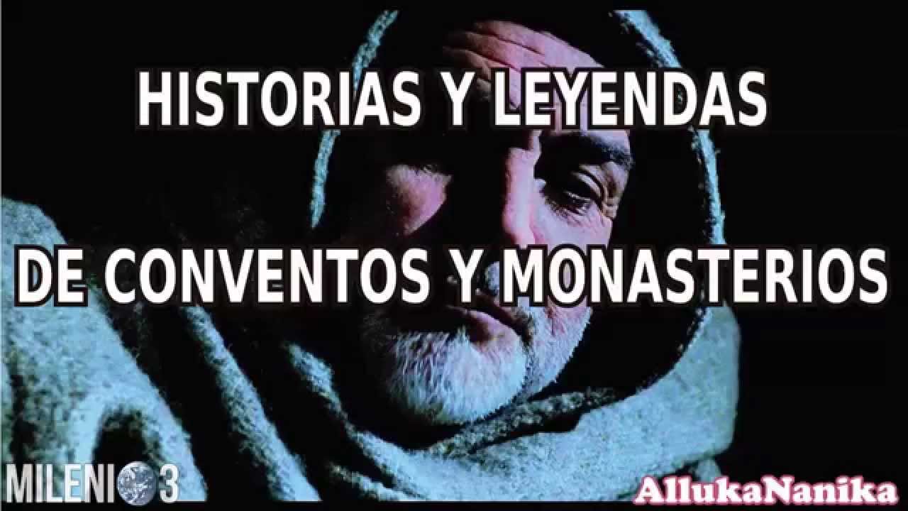 Milenio 3 - Historias y Leyendas de los Conventos y Monasterios