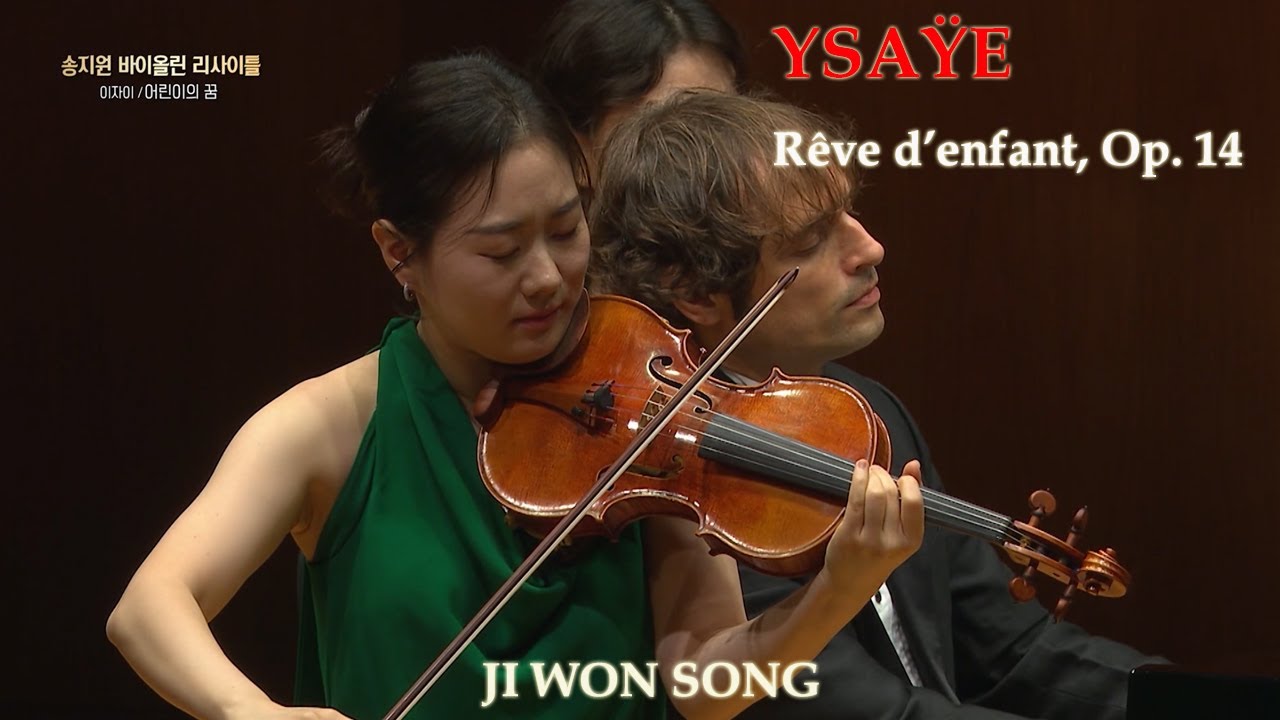 E. Ysaÿe- Rêve d’enfant, Op. 14 - Ji Won Song