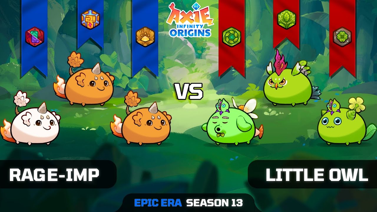 RAGE-IMP vs LITTLE OWL | SEASON 13 | AXIE INFINITY ORIGINS