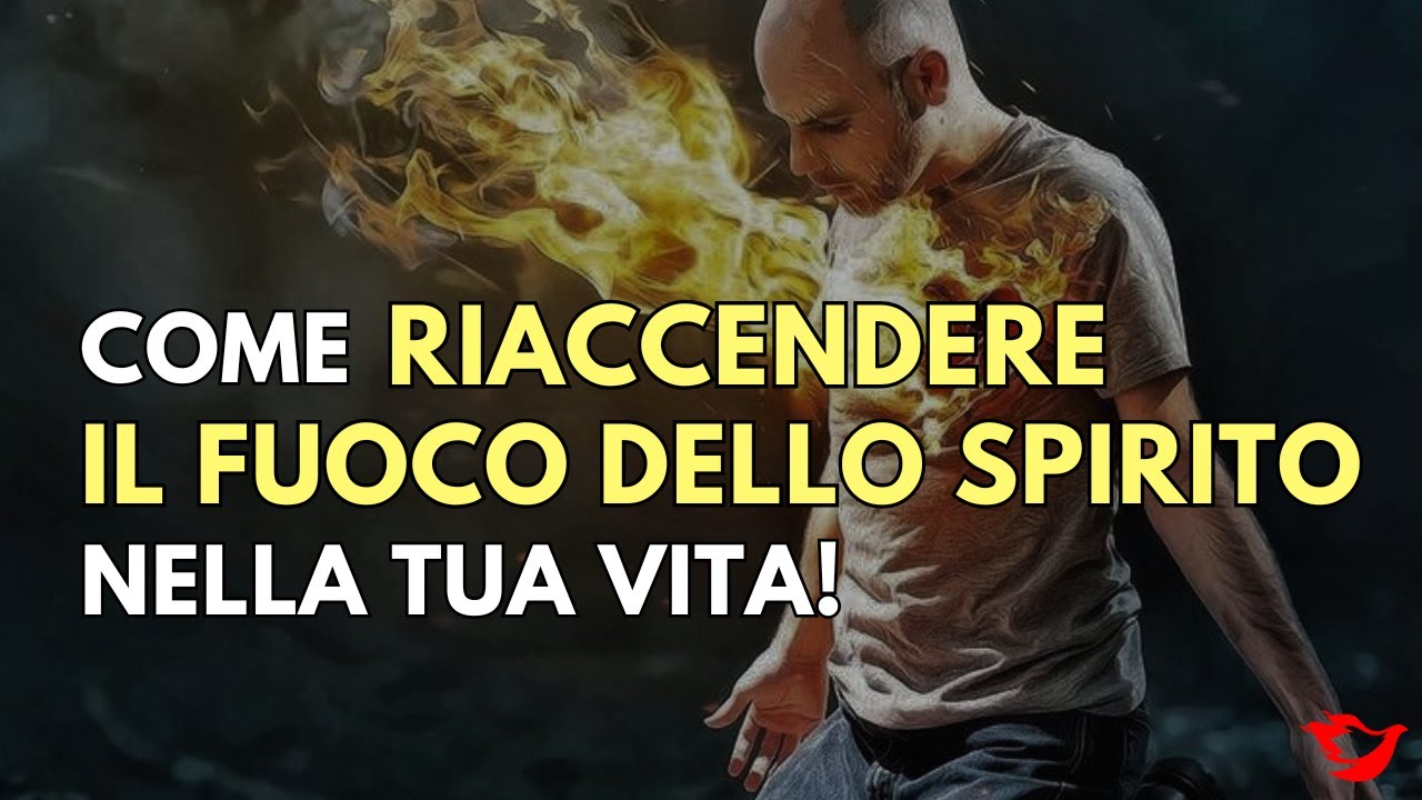 Come Mantenere Accesso il Fuoco dello Spirito Santo!