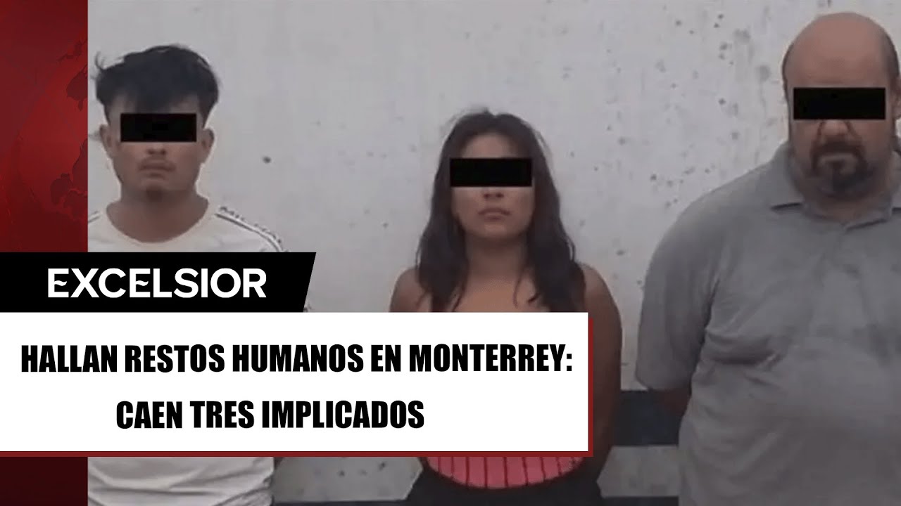 Caen tres personas por dejar restos humanos en calles de Nuevo León