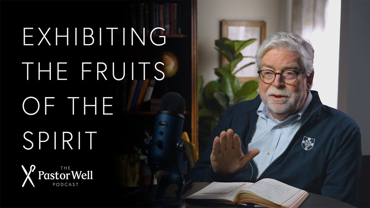 The Fruits of the Spirit | Pastor Well - Ep. 77