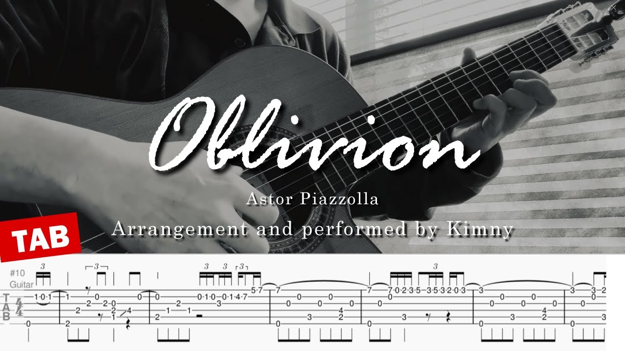 [TAB] Oblivion（忘却） - Astor Piazzolla | guitar arrangement and performed by Kimny