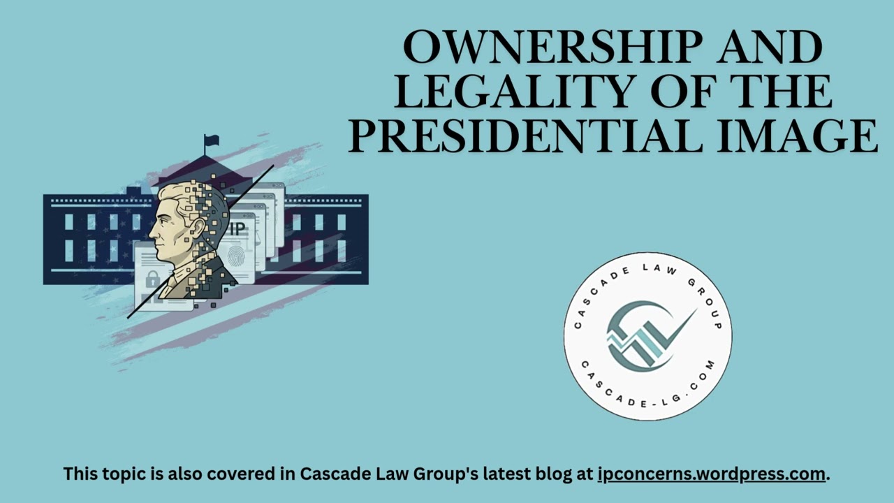 IPConcerns DeepDive - Ownership and Legality of the Presidential Image