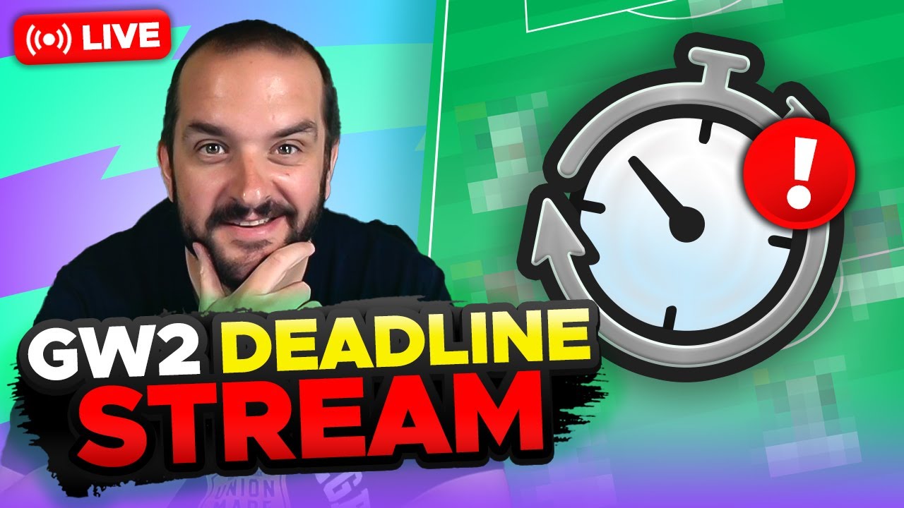 FPL DEADLINE STREAM GAMEWEEK 2 | Fantasy Premier League Tips 2024/25