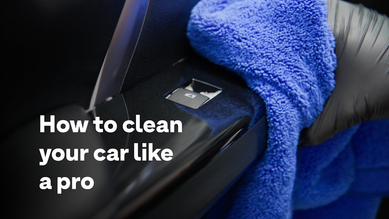 How to clean your car like a pro