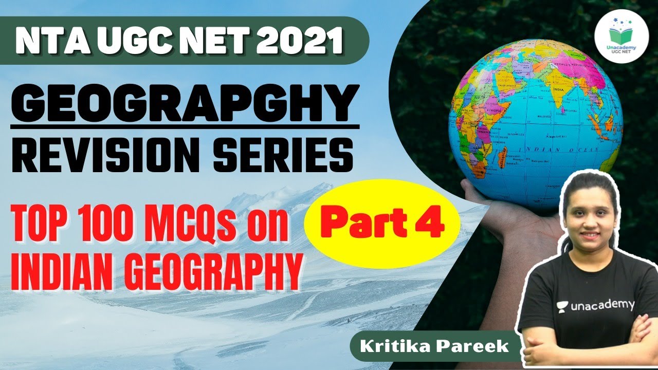 NTA UGC NET 2021 | Geography by Kritika Pareek | Top 100 MCQs on Indian Geography (Part-4)