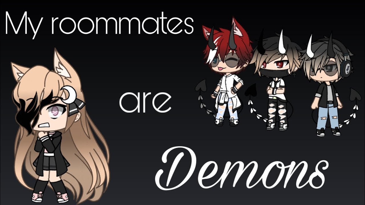 My Roommates Are Demons | part 1 | GLMM