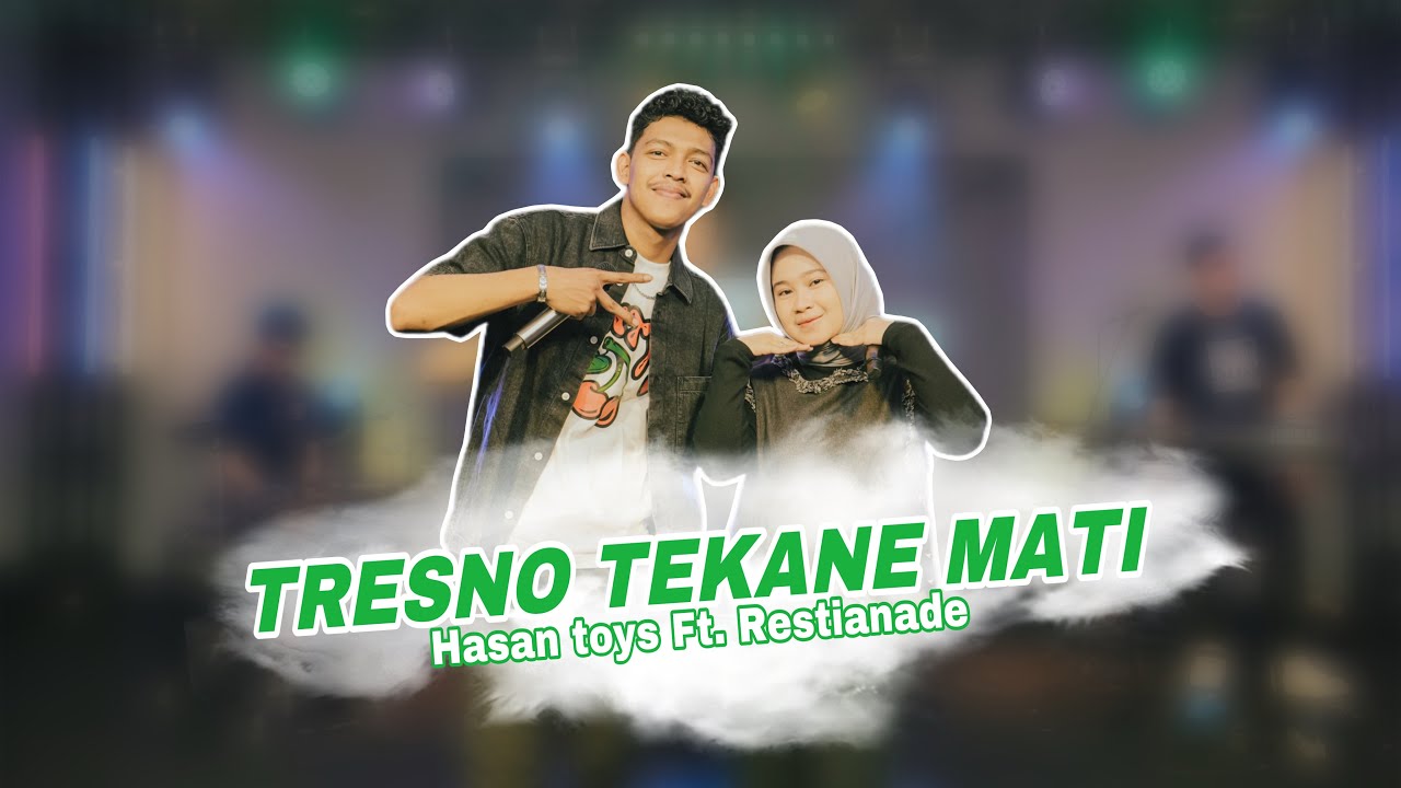 Tresno Tekane Mati - Hasan Toysss ft. Restianade (Cover Music Video)