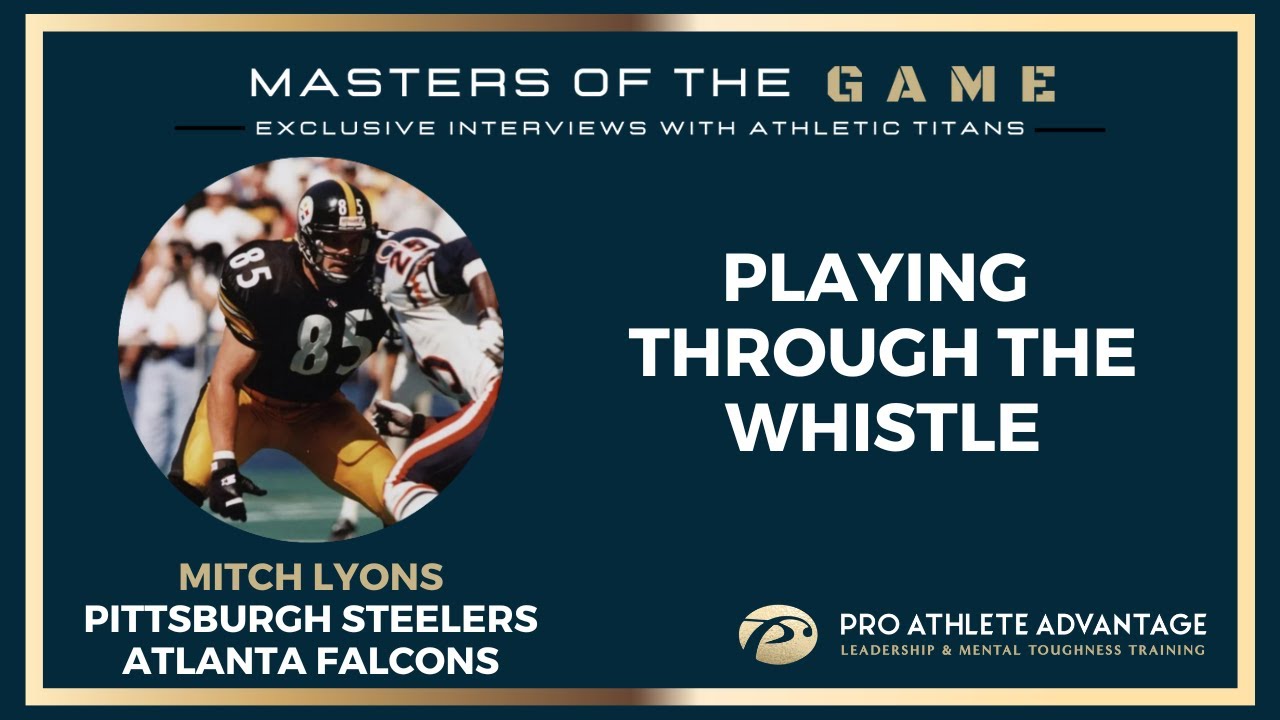 Never Quit Mentality: NFL Tight End Mitch Lyons on Playing Through the Whistle & Perseverance