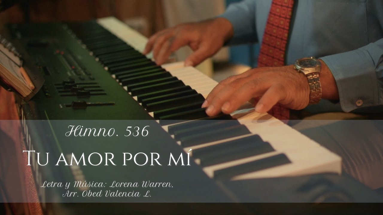 HIMNO 536   TU AMOR POR MÍ