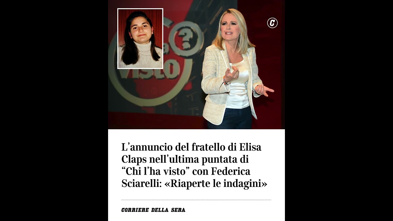 L&rsquo;annuncio del fratello di Elisa Claps nell&rsquo;ultima puntata di &ldquo;Chi l&rsquo;ha Visto&rdquo; con Sciarelli&hellip;