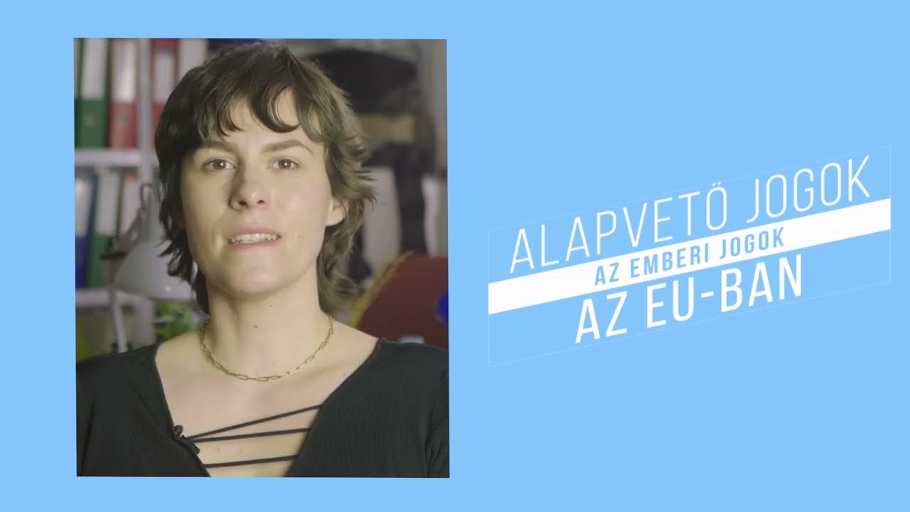 Alapvető jogok az EU-ban - Az emberi jogok