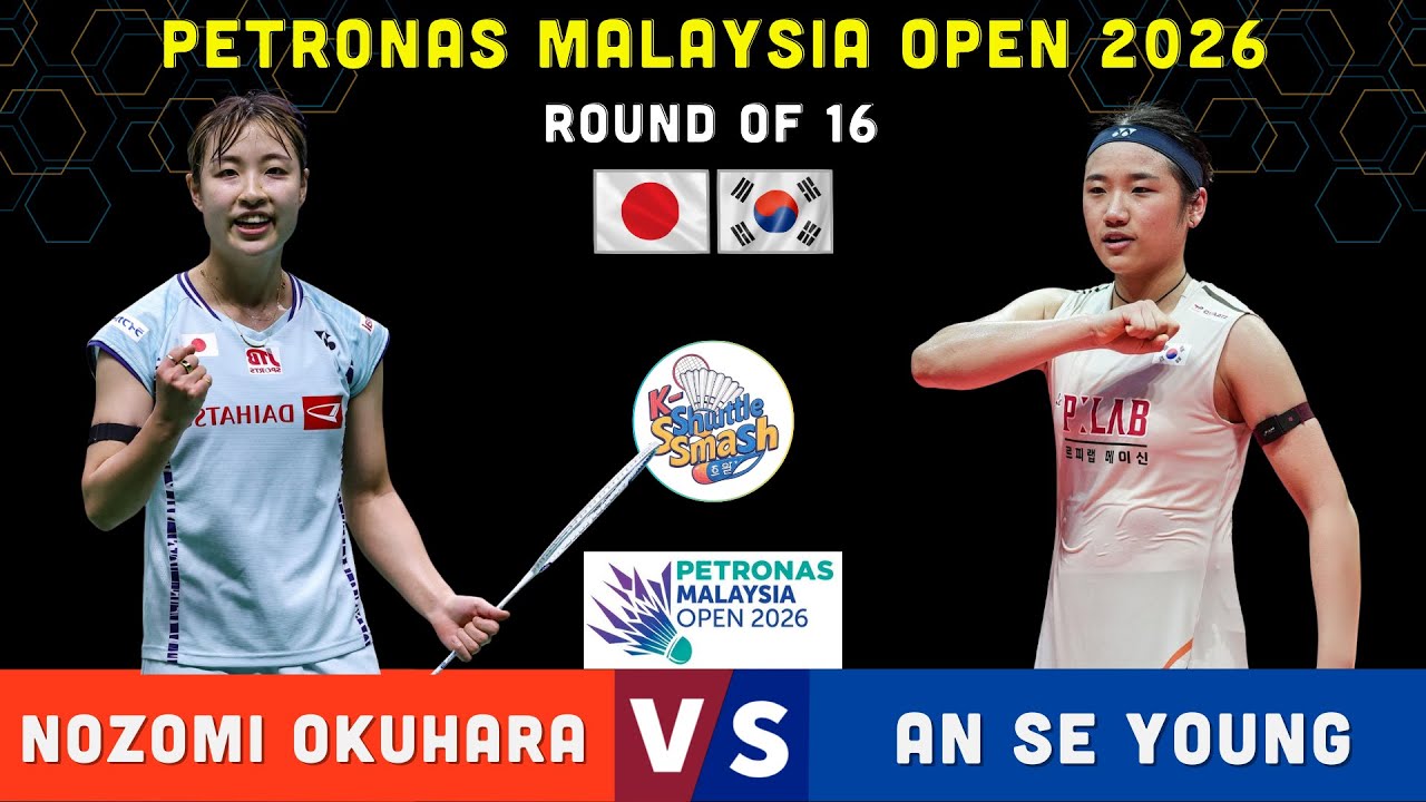 [PETRONAS Malaysia Open 2026] 안세영 vs 오쿠하라 노조미 - ROUND of 16 | An Se Young vs Nozomi Okuhara