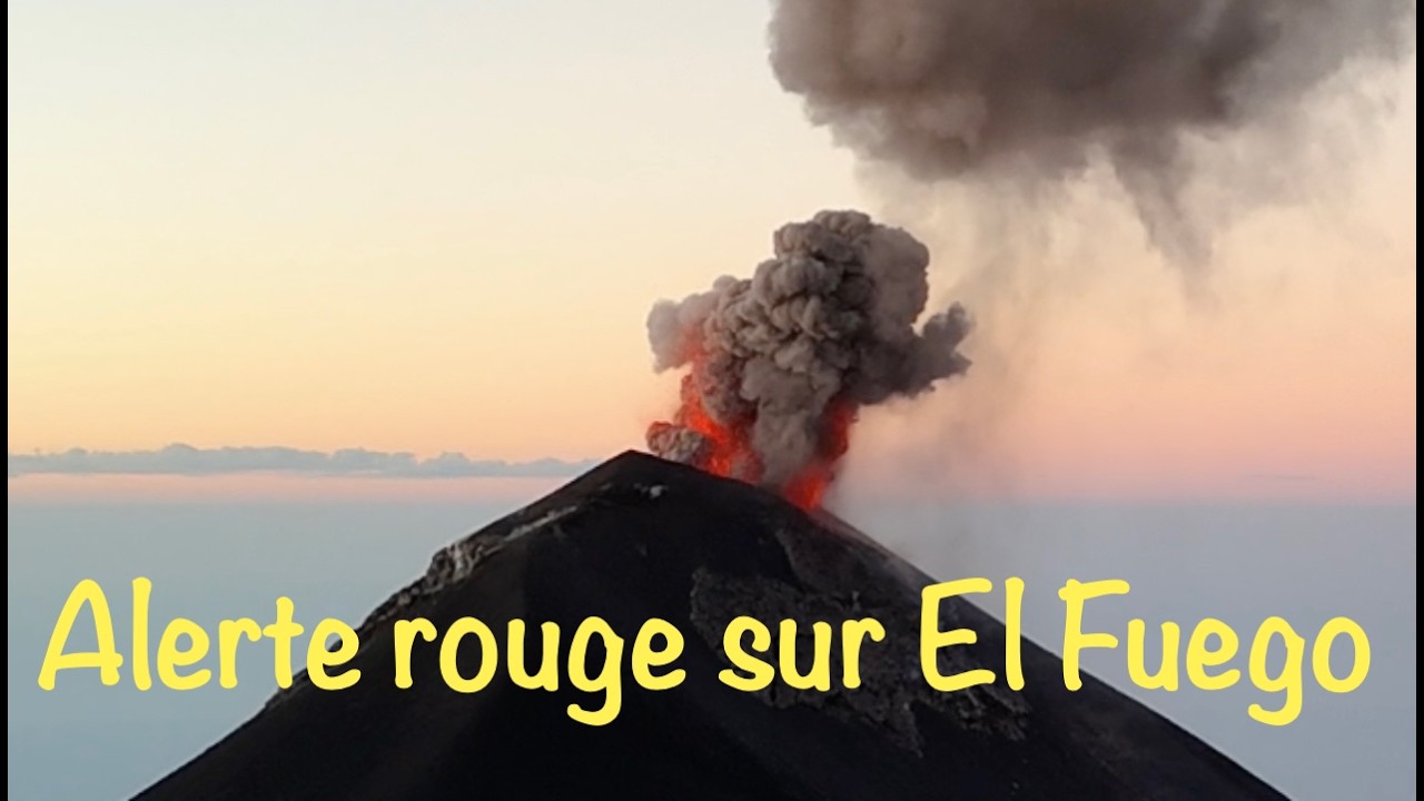 Alerte rouge sur El Fuego